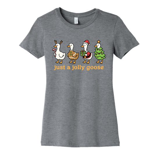 Just a Jolly Goose Christmas Womens Cotton Tee