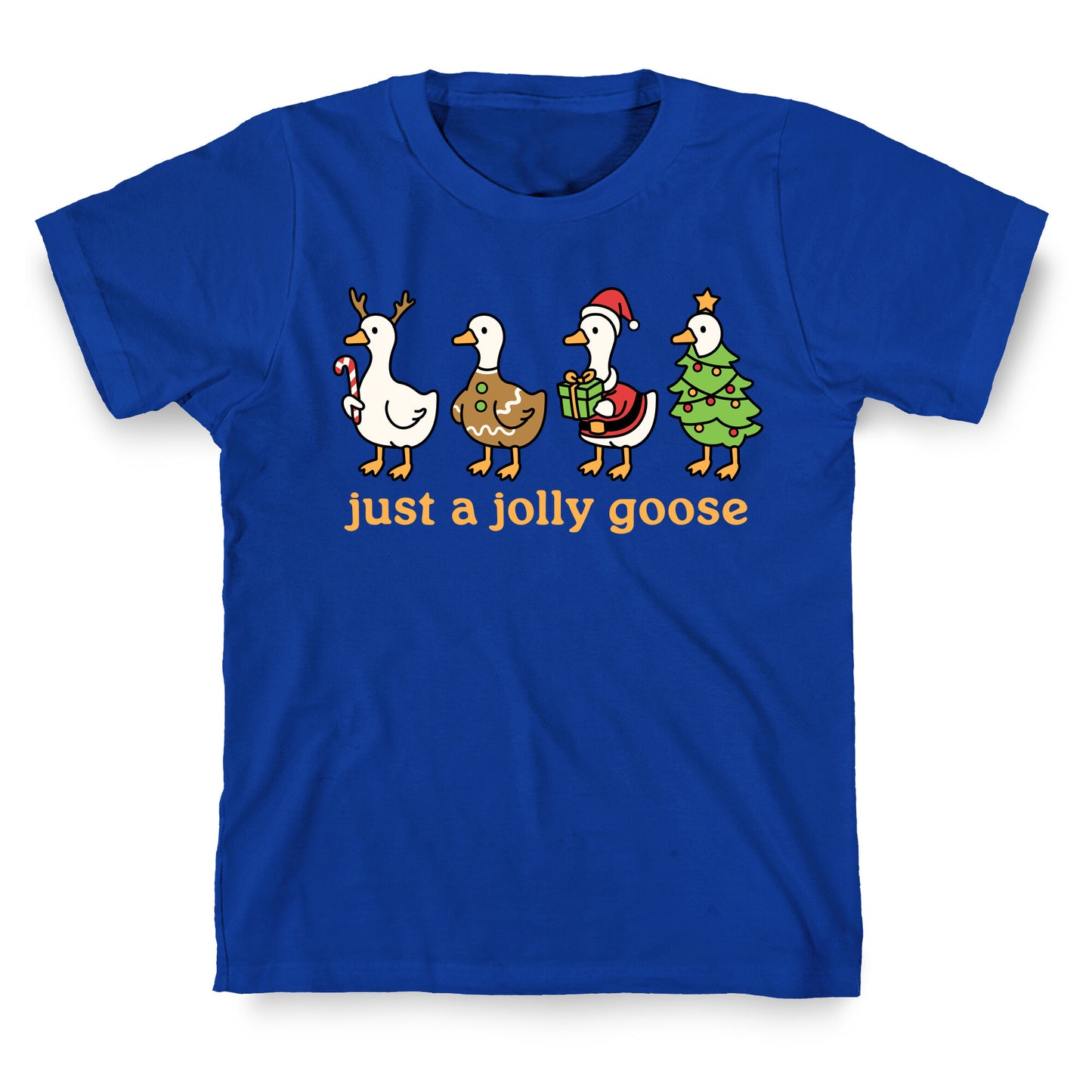 Just a Jolly Goose Christmas T-Shirt