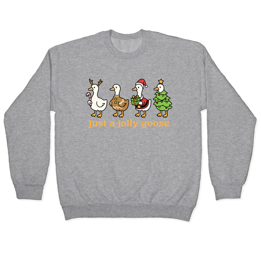 Just a Jolly Goose Christmas Crewneck Sweatshirt