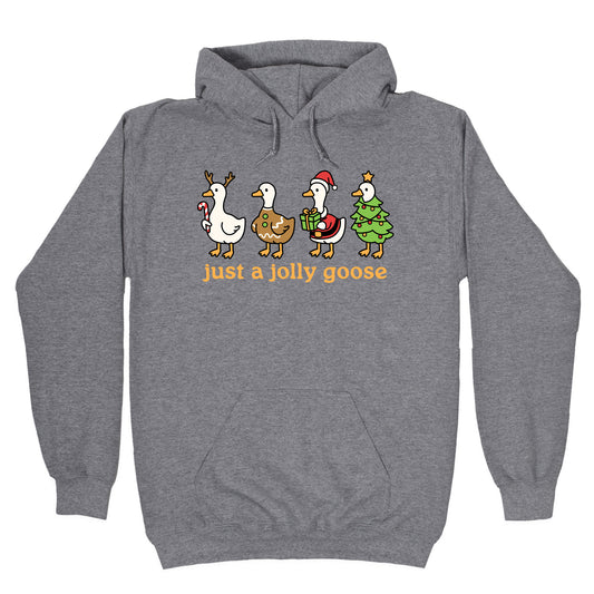 Just a Jolly Goose Christmas Hoodie