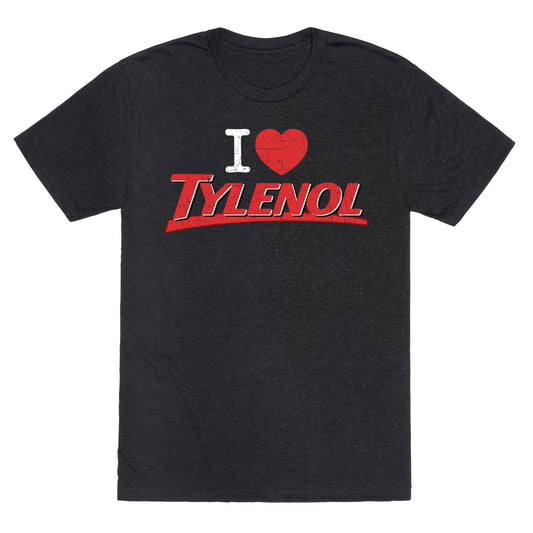 I Love Tylenol Unisex Triblend Tee