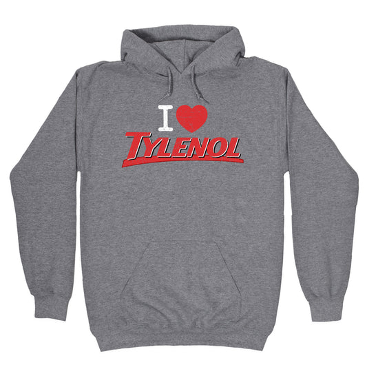 I Love Tylenol Hoodie