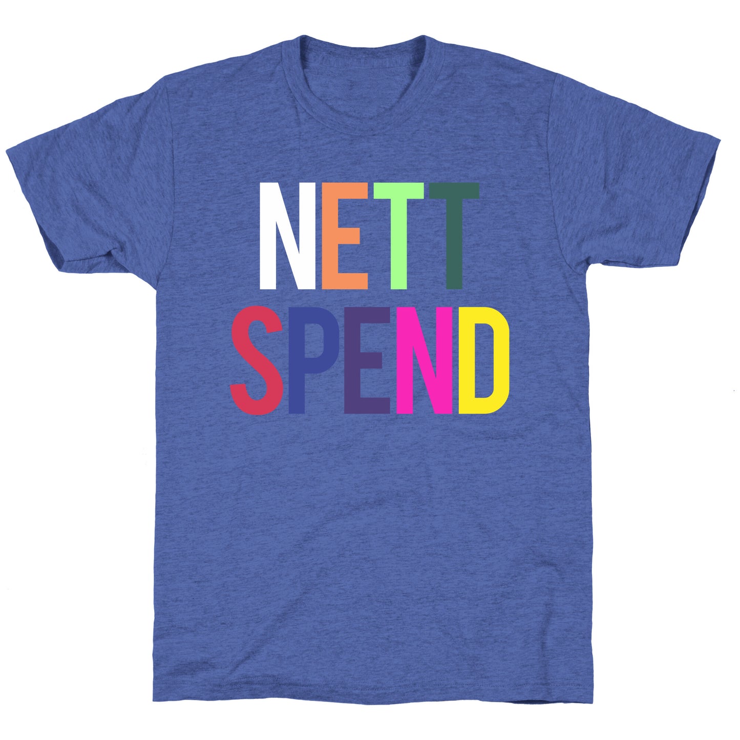 Nett Spend Rainbow Unisex Triblend Tee