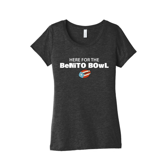 Here for the Benito Bowl Womens Triblend Tee