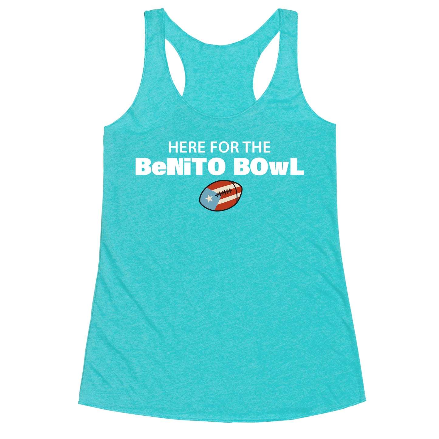 Here for the Benito Bowl Racerback Tank