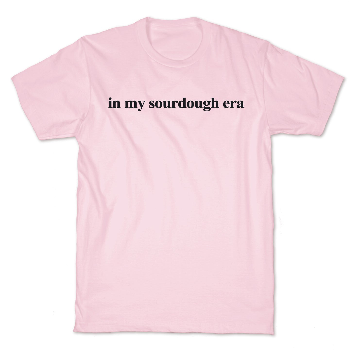 In My Sourdough Era T-Shirt