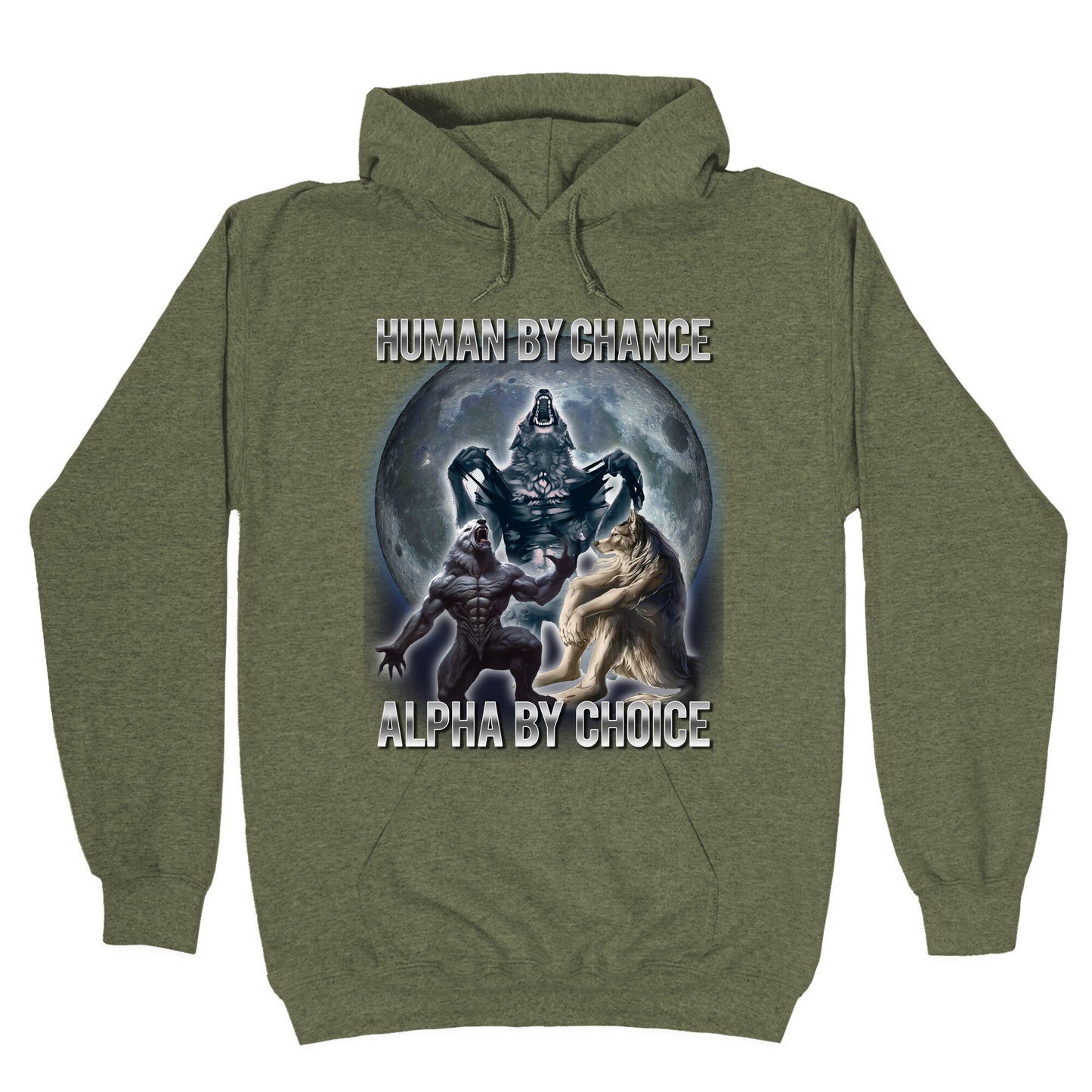 Human by Chance, Alpha by Choice Hoodie
