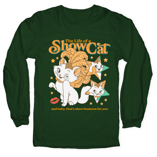 The Life of a Show Cat Longsleeve Tee
