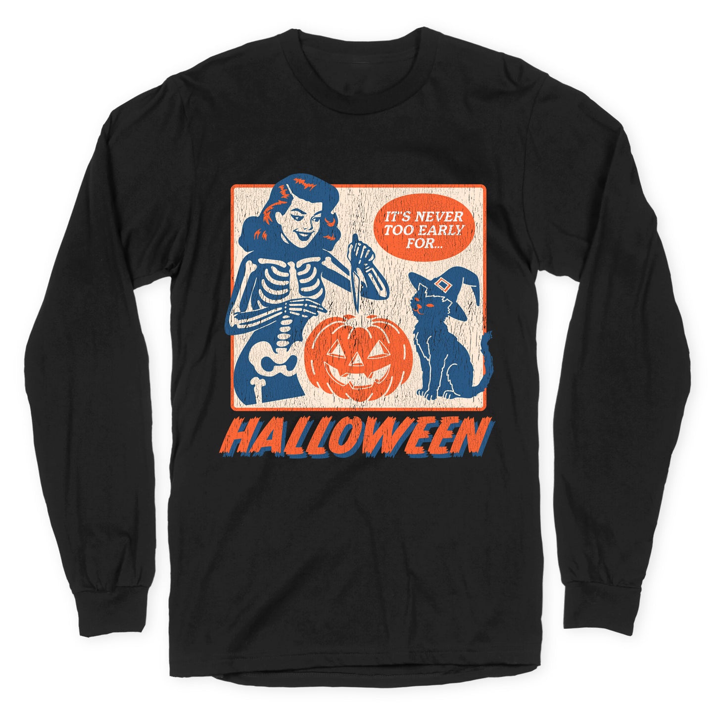 Never Too Early for Halloween Longsleeve Tee