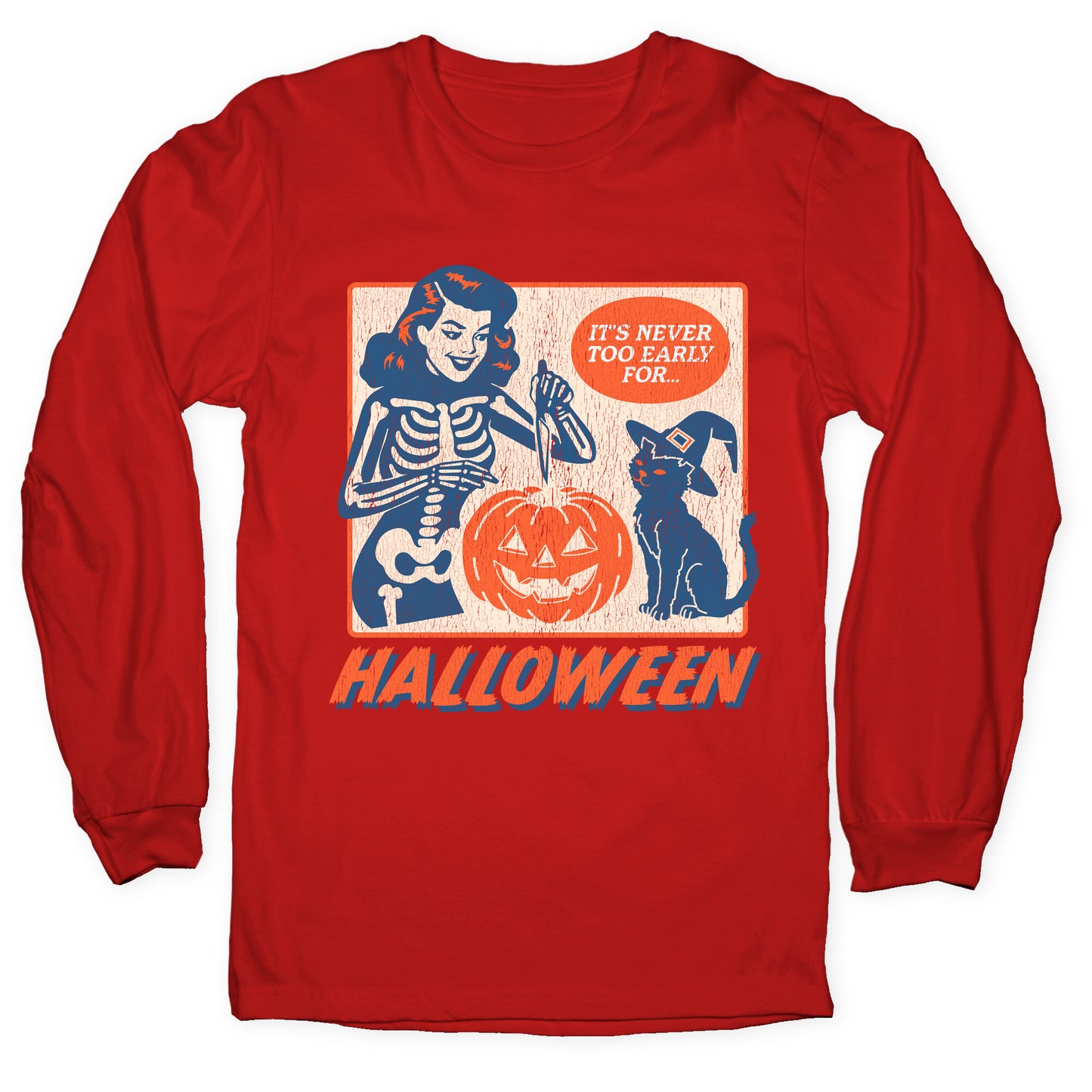 Never Too Early for Halloween Longsleeve Tee
