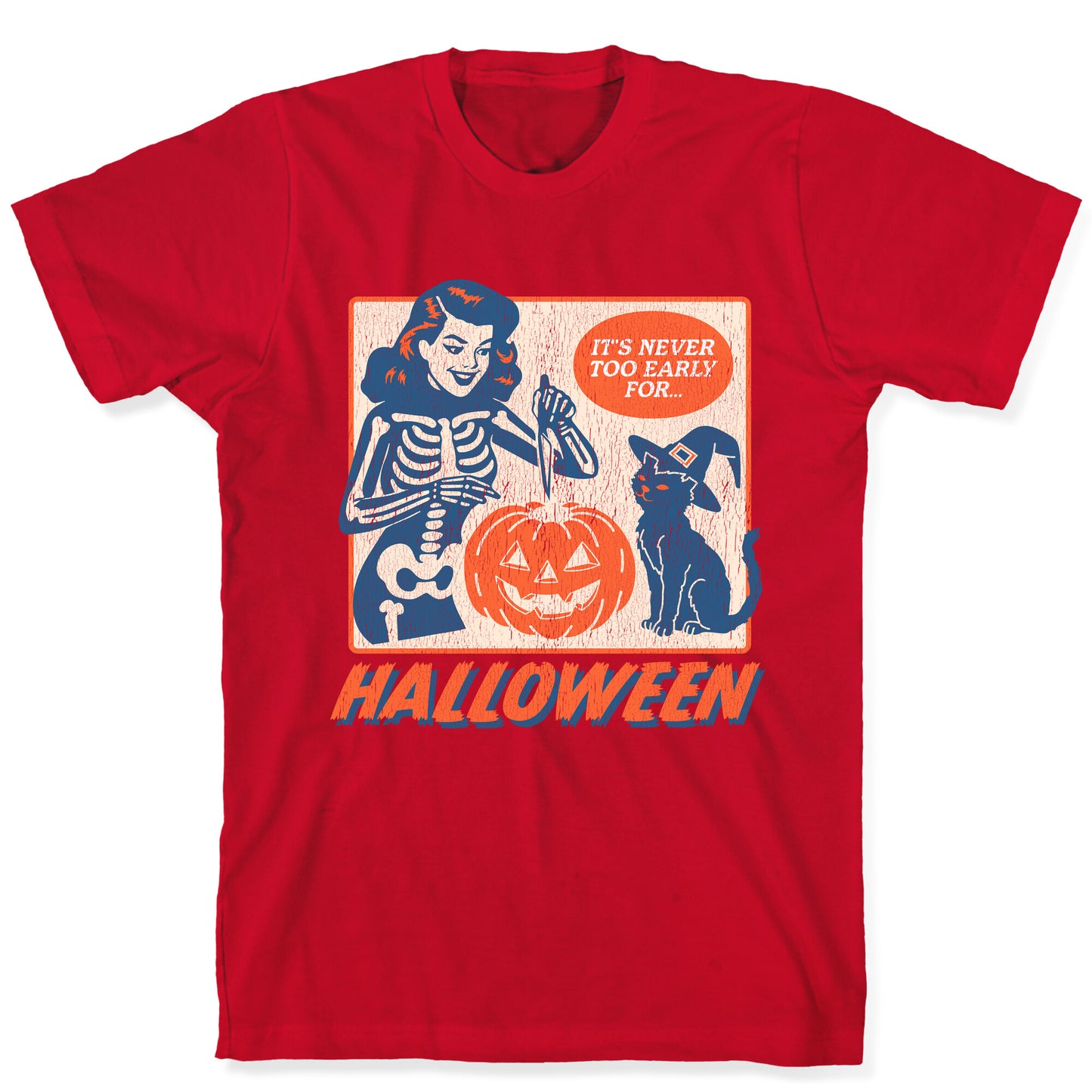 Never Too Early for Halloween T-Shirt