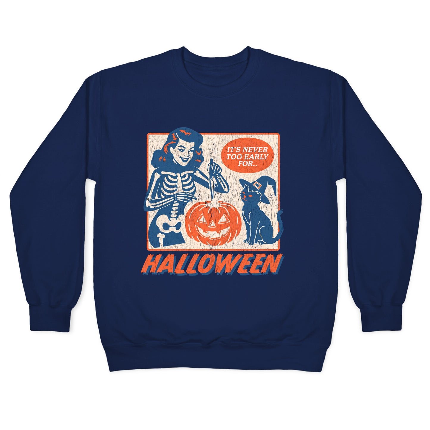 Never Too Early for Halloween Crewneck Sweatshirt