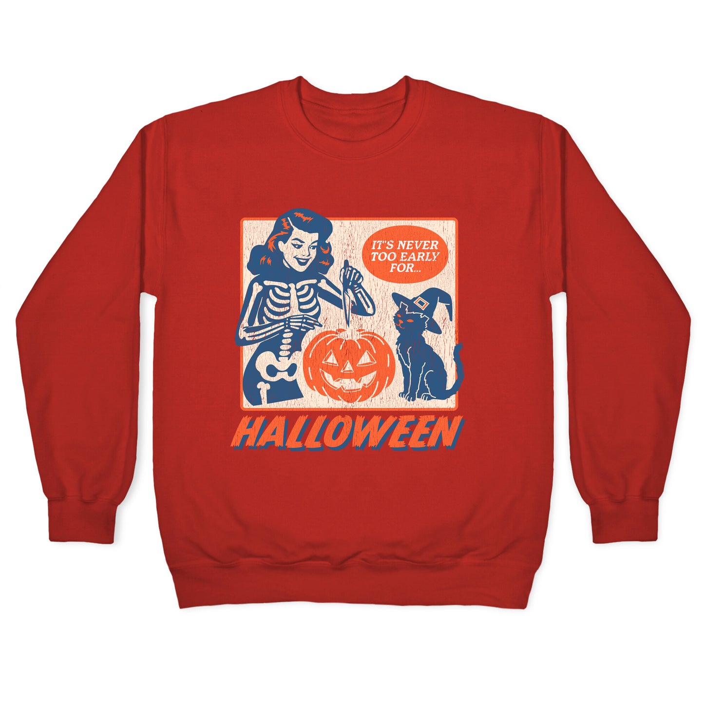 Never Too Early for Halloween Crewneck Sweatshirt
