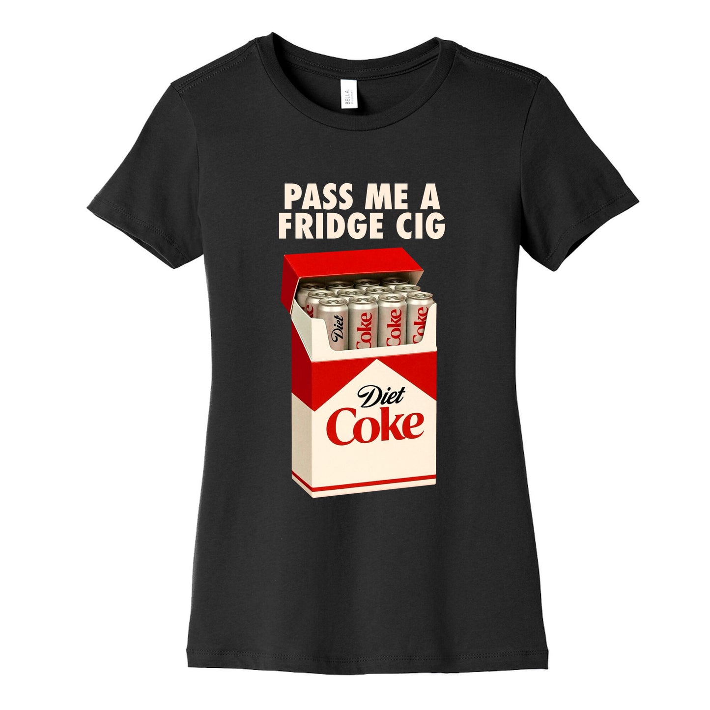 Pass me a fridge cig Womens Cotton Tee