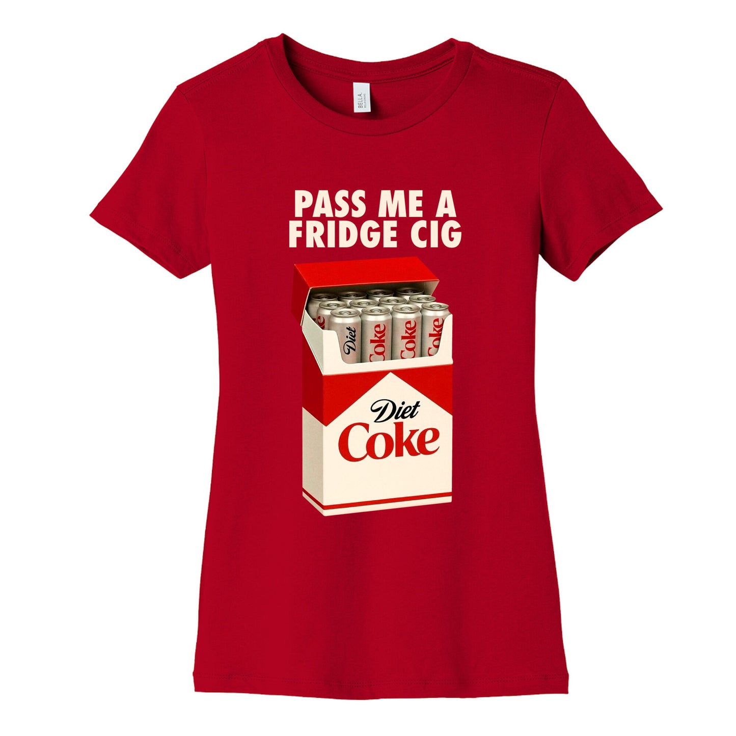 Pass me a fridge cig Womens Cotton Tee