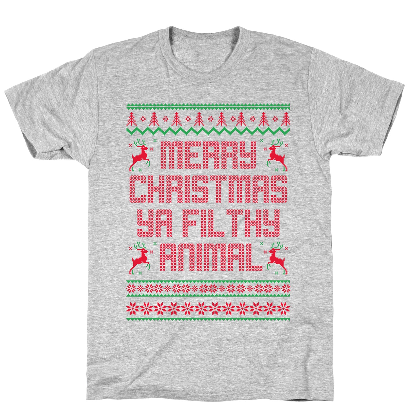 Merry Christmas Ya Filthy Animal T-Shirt