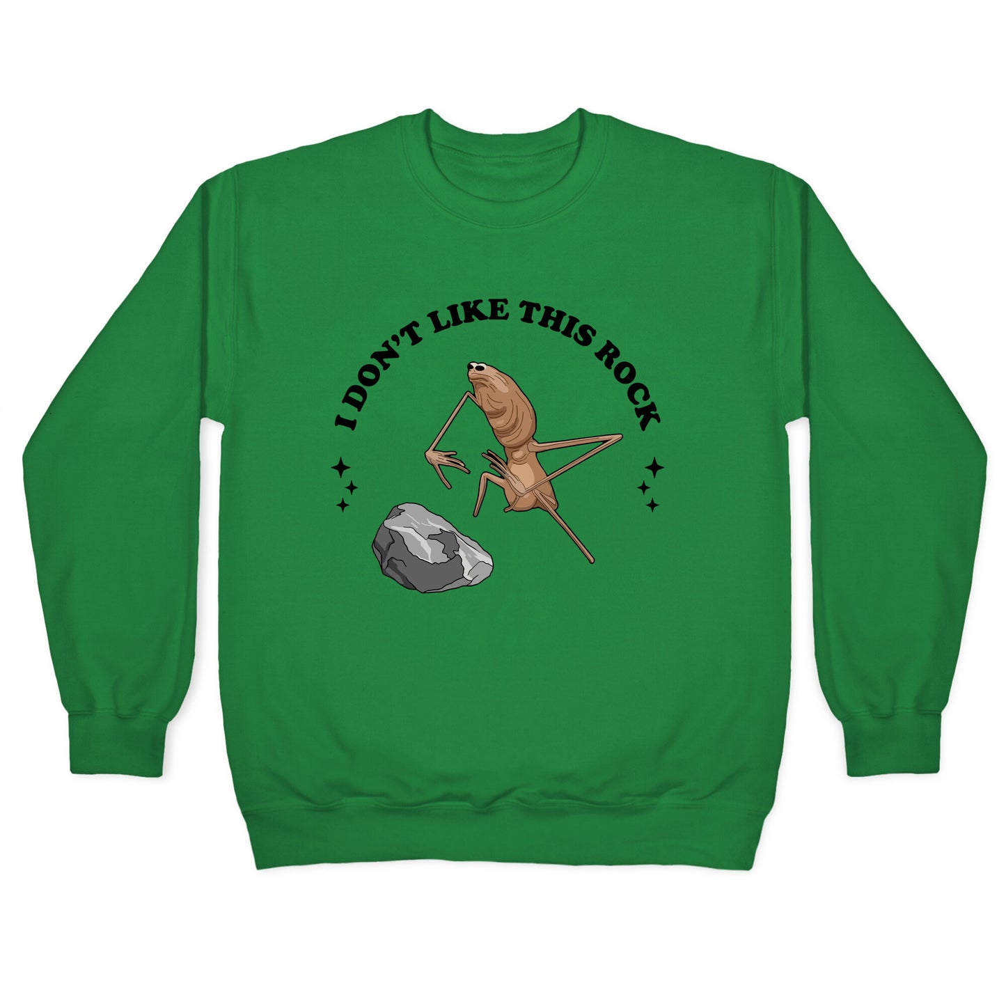 Marcus I Dont Like This Rock Crewneck Sweatshirt