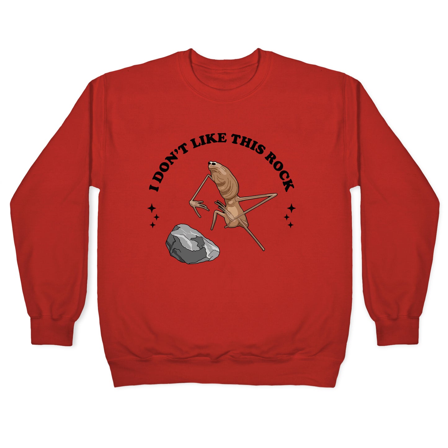 Marcus I Dont Like This Rock Crewneck Sweatshirt