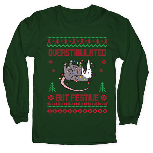 Overstimulated but Festive Longsleeve Tee
