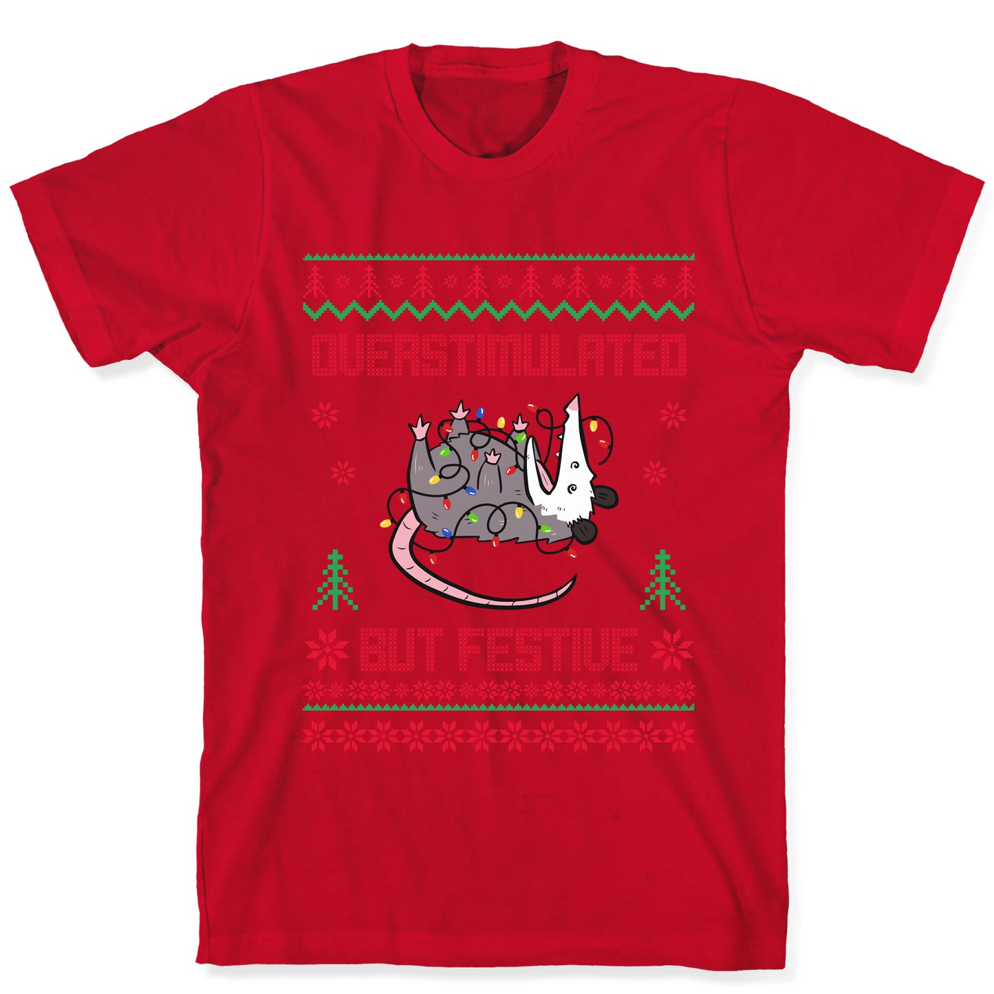 Overstimulated but Festive T-Shirt