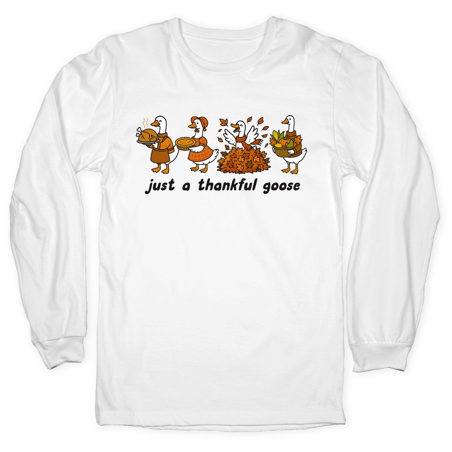 Thankful Goose Longsleeve Tee
