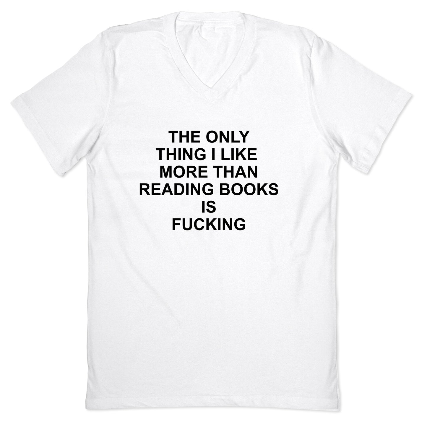 The only thing I like more than reading books V-Neck