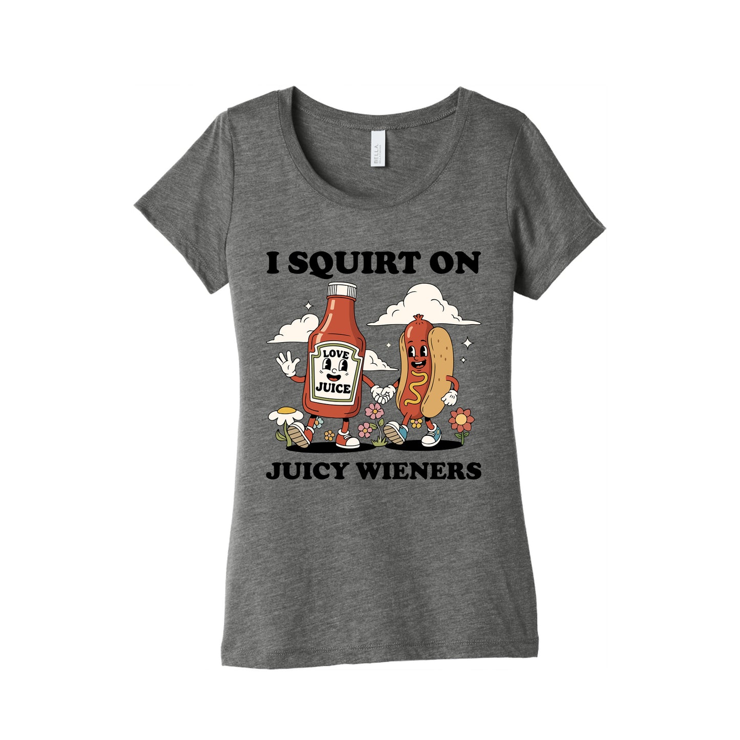 I Squirt on Juicy Wieners Womens Triblend Tee