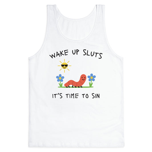 Wake Up Sluts its Time to Sin Tank Top