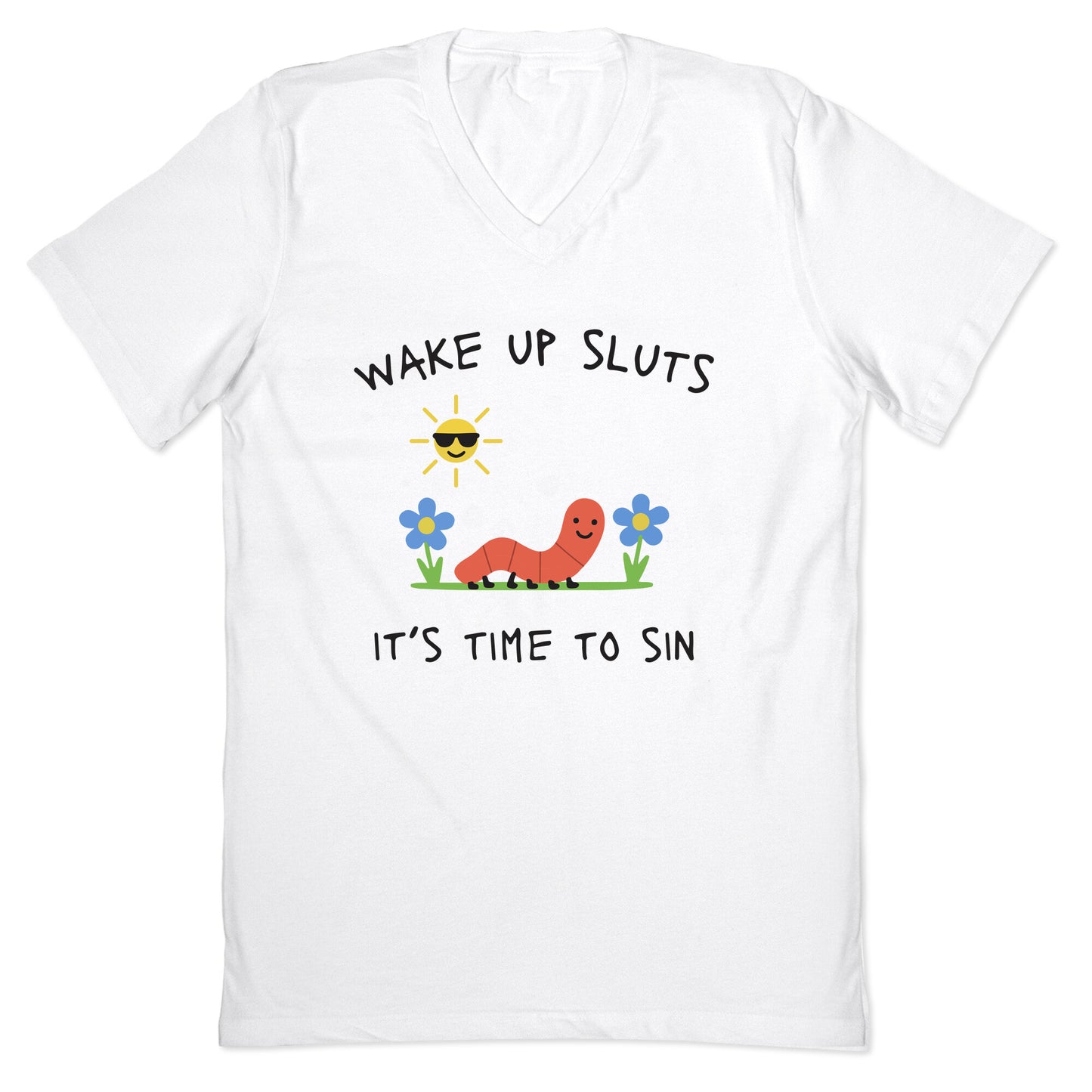 Wake Up Sluts its Time to Sin V-Neck