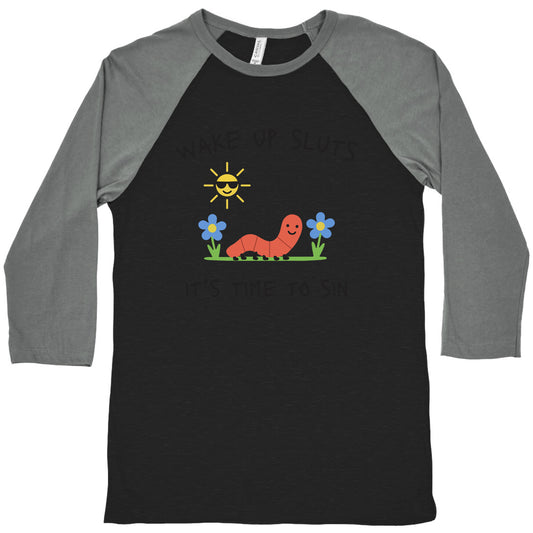 Wake Up Sluts its Time to Sin Baseball Tee