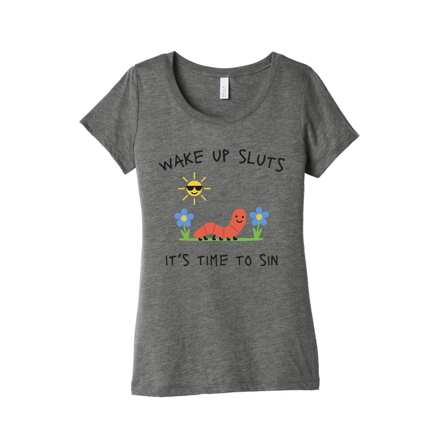 Wake Up Sluts its Time to Sin Womens Triblend Tee