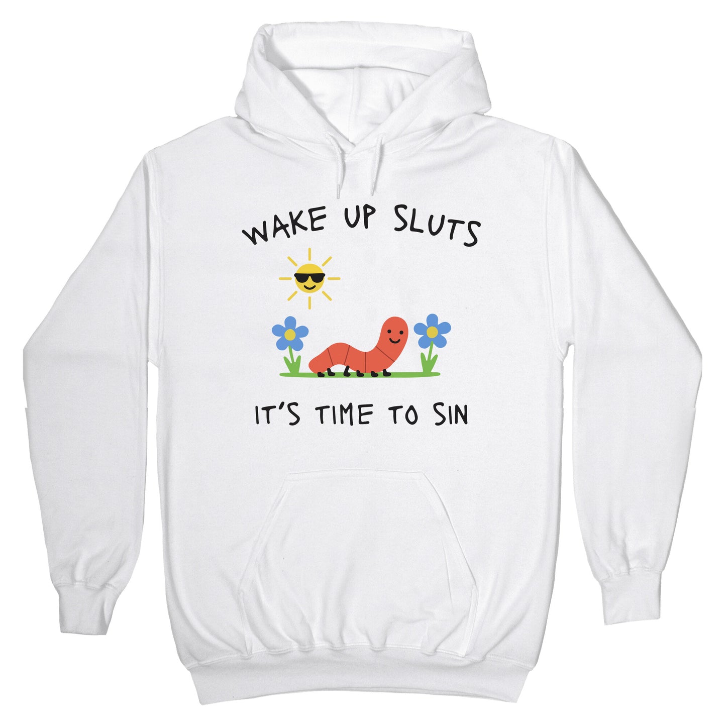 Wake Up Sluts its Time to Sin Hoodie