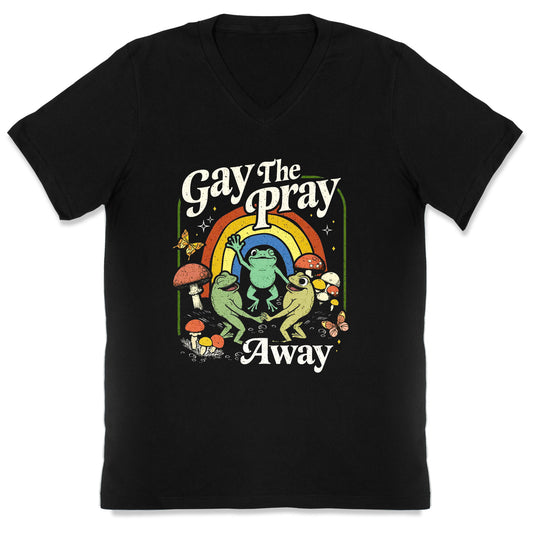 Gay The Pray Away V-Neck