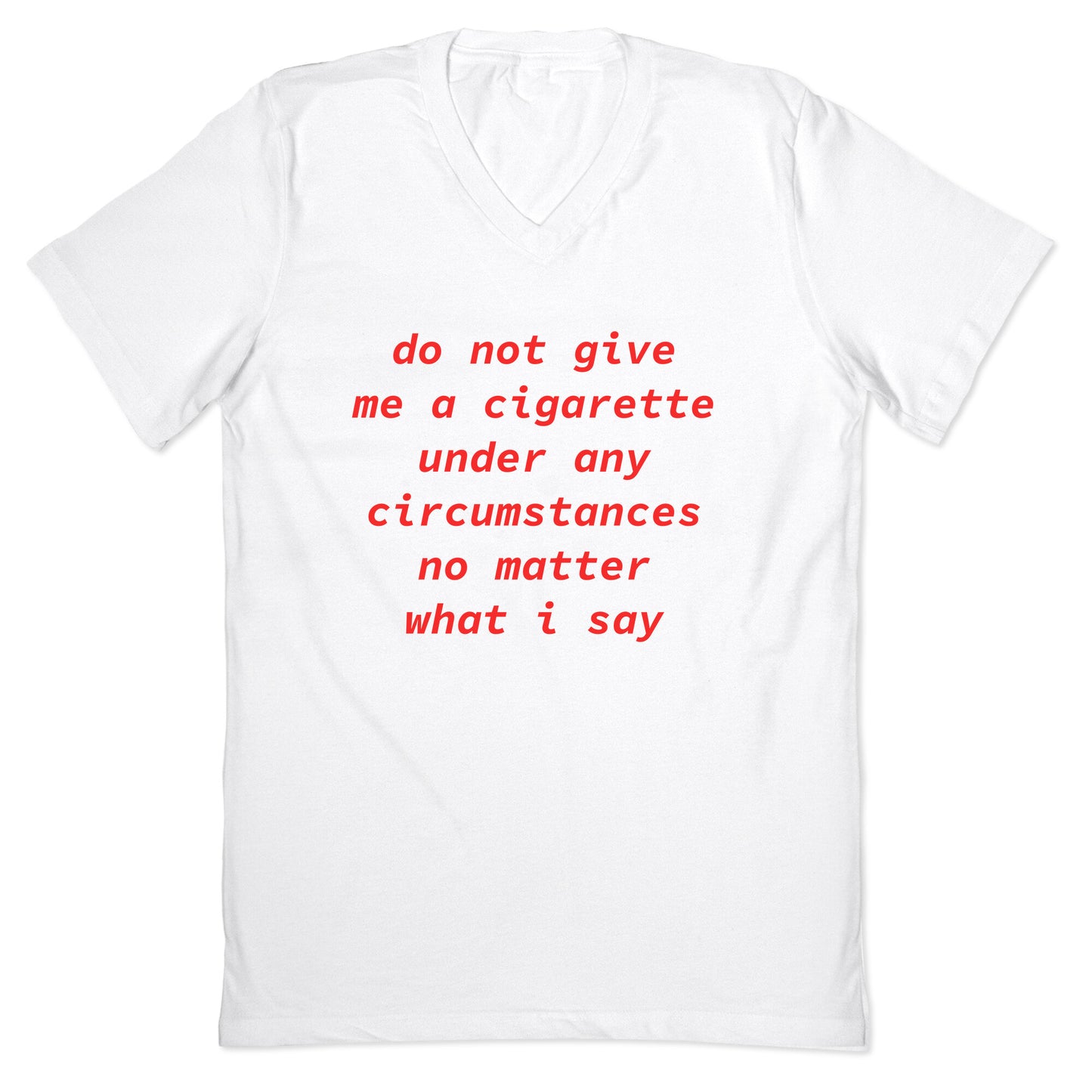 Do Not Give Me a Cigarette V-Neck