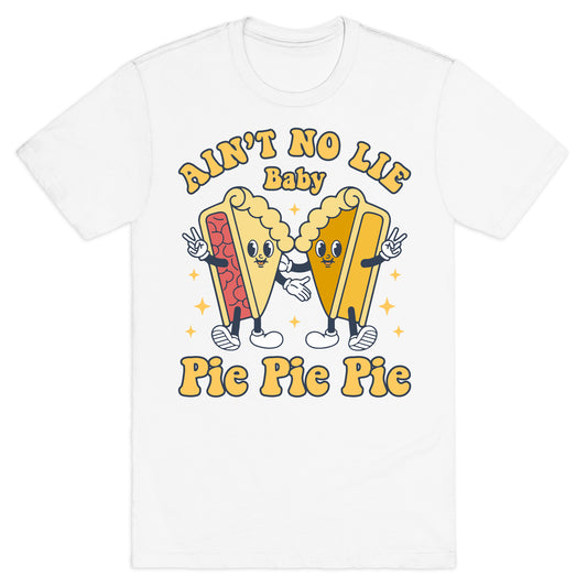 Pie Pie Pie T-Shirt