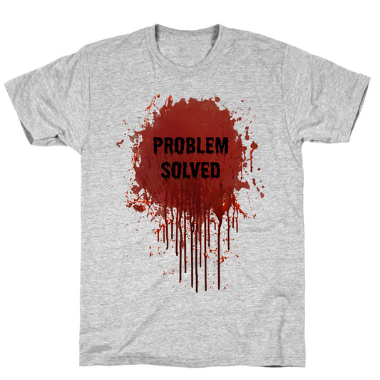 Problem Solved T-Shirt