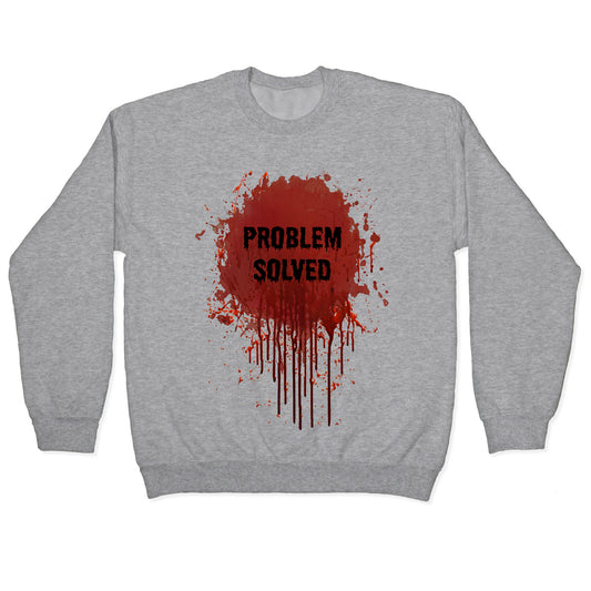 Problem Solved Crewneck Sweatshirt