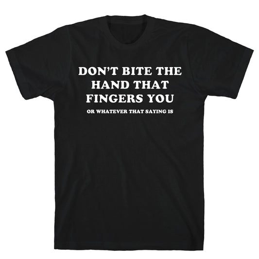 Dont Bite T-Shirt