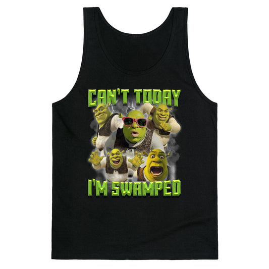 Cant Today, Im Swamped Tank Top