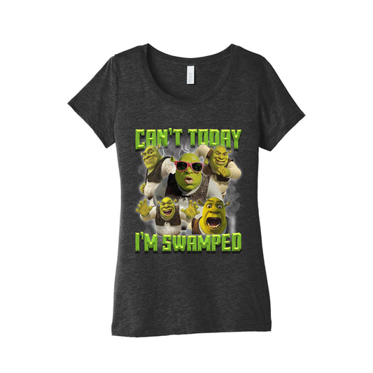 Cant Today, Im Swamped Womens Triblend Tee