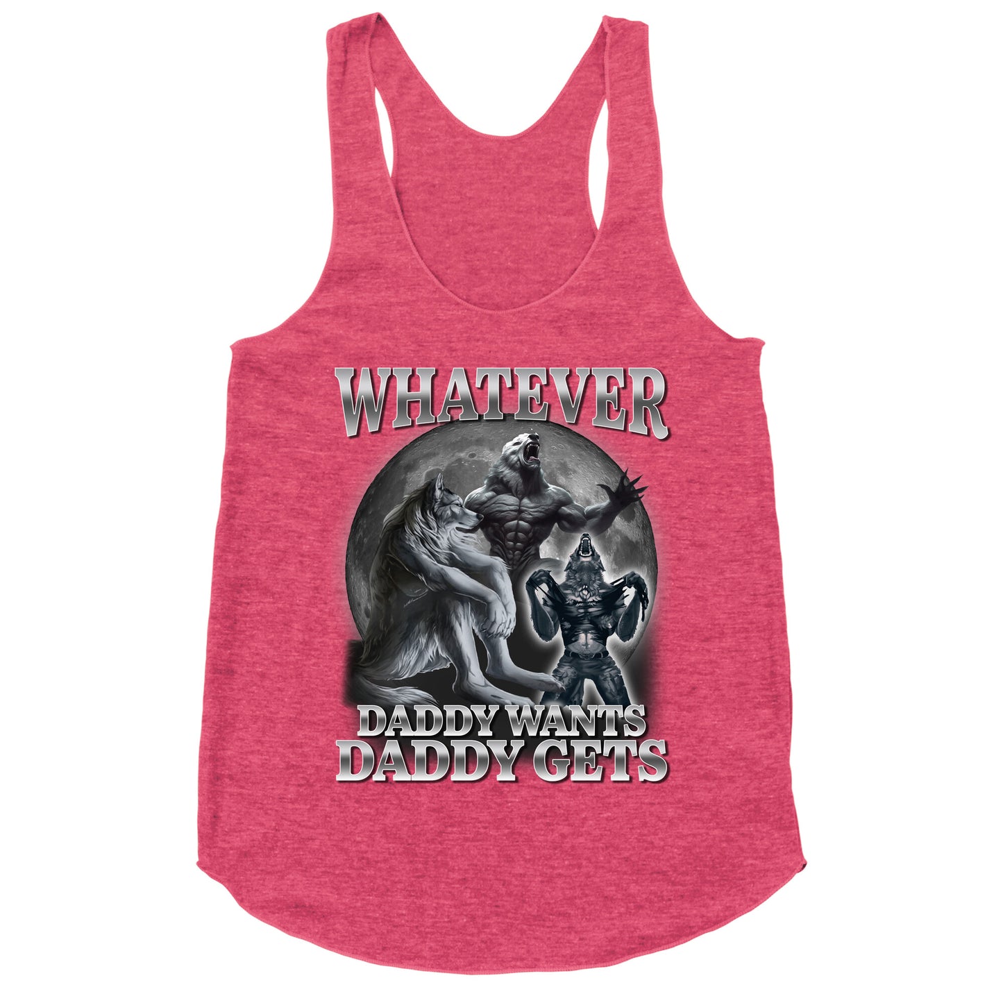 Whatever Daddy Wants Wolf Shirt Racerback Tank