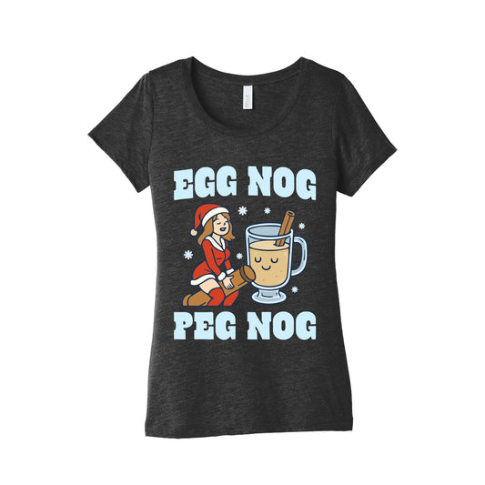Egg Nog Peg Nog Womens Triblend Tee