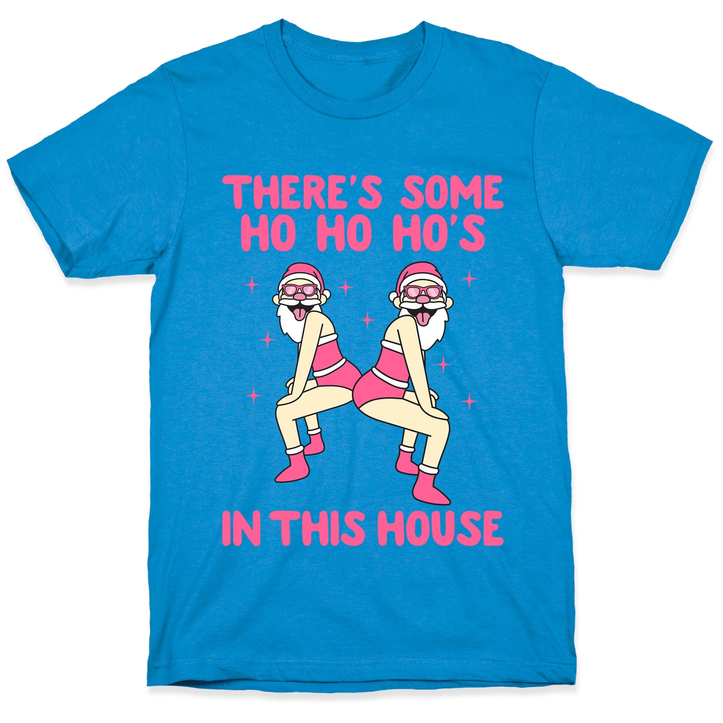 Ho Ho Hos In the House T-Shirt