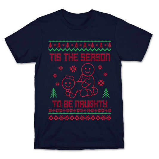 Tis The Season To Be Naughty T-Shirt