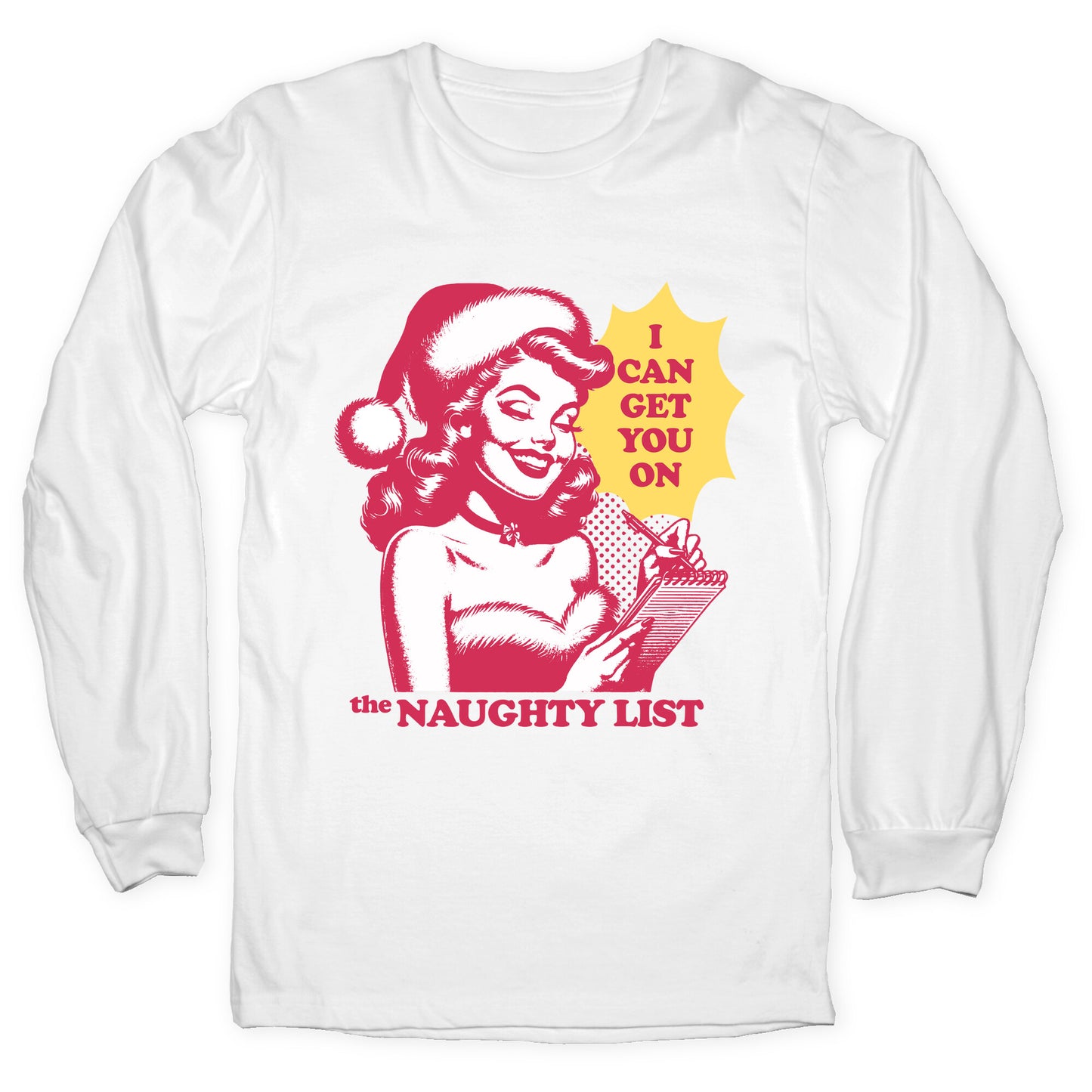 I Can Get You On The Naughty List Longsleeve Tee