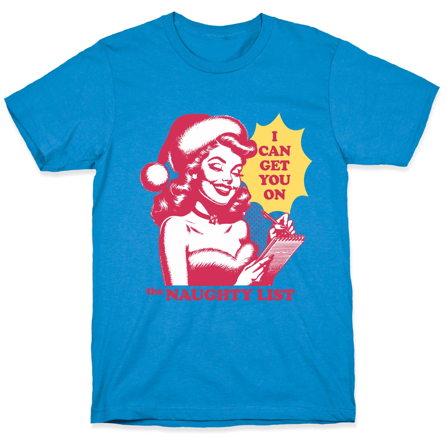 I Can Get You On The Naughty List T-Shirt