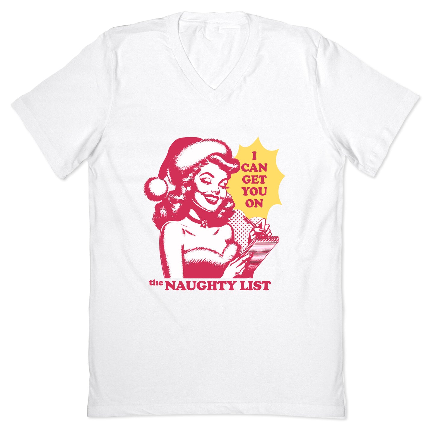 I Can Get You On The Naughty List V-Neck