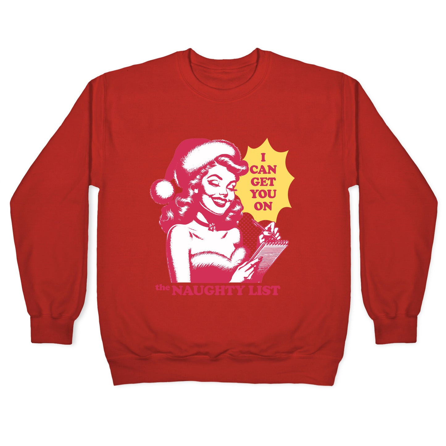 I Can Get You On The Naughty List Crewneck Sweatshirt