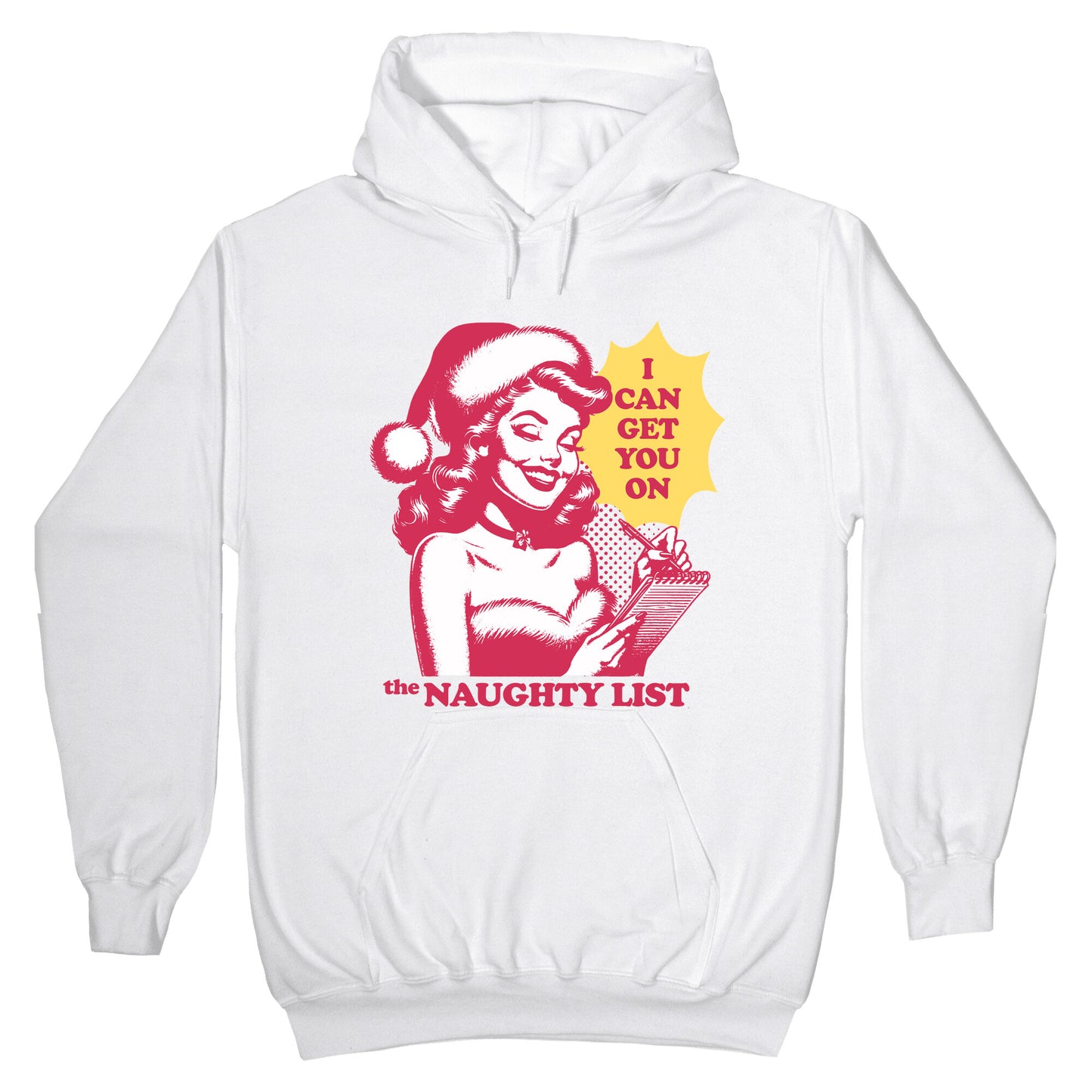 I Can Get You On The Naughty List Hoodie