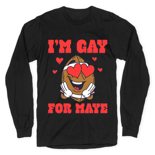 Gay for Maye Longsleeve Tee